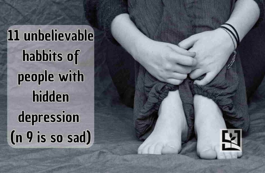 11 unbelievable habbits of people with hidden depression (n 9 is so sad)