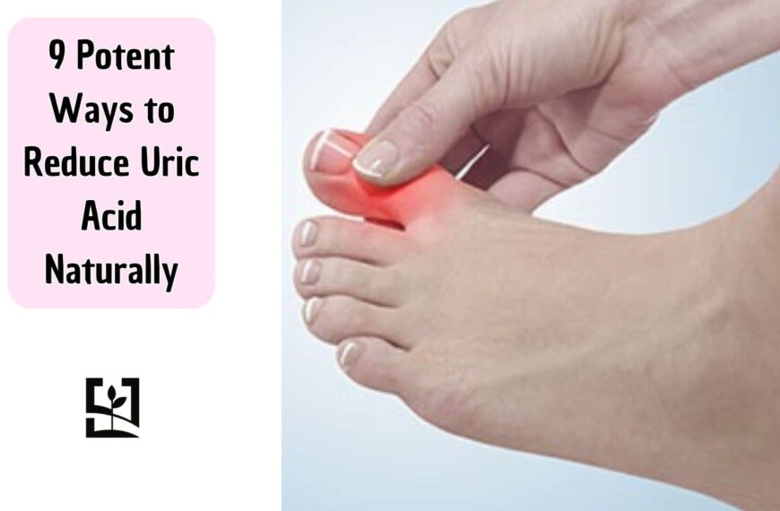 9 Potent Ways to Reduce Uric Acid Naturally