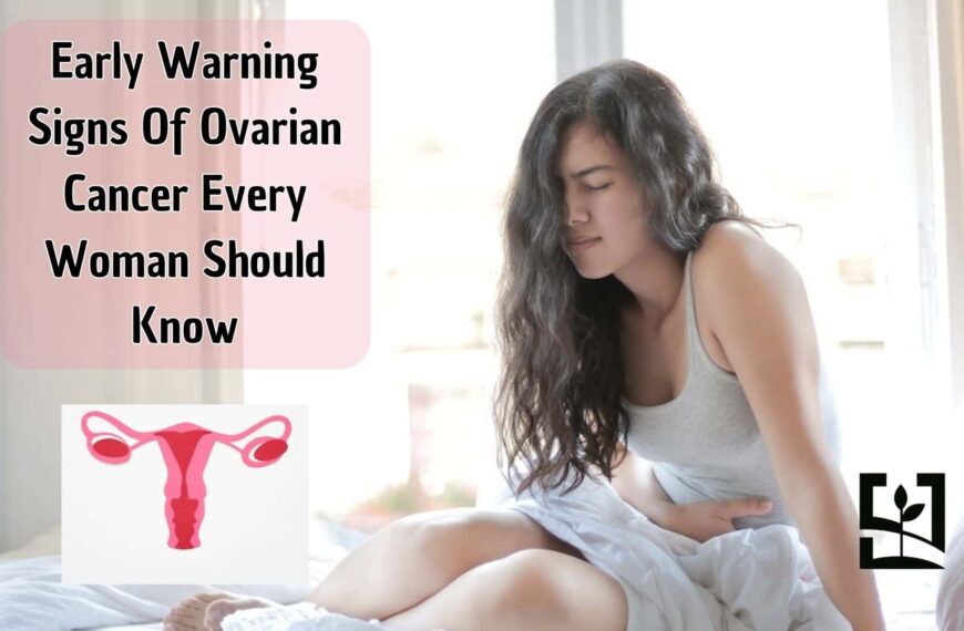 Early Warning Signs Of Ovarian Cancer Every Woman Should Know