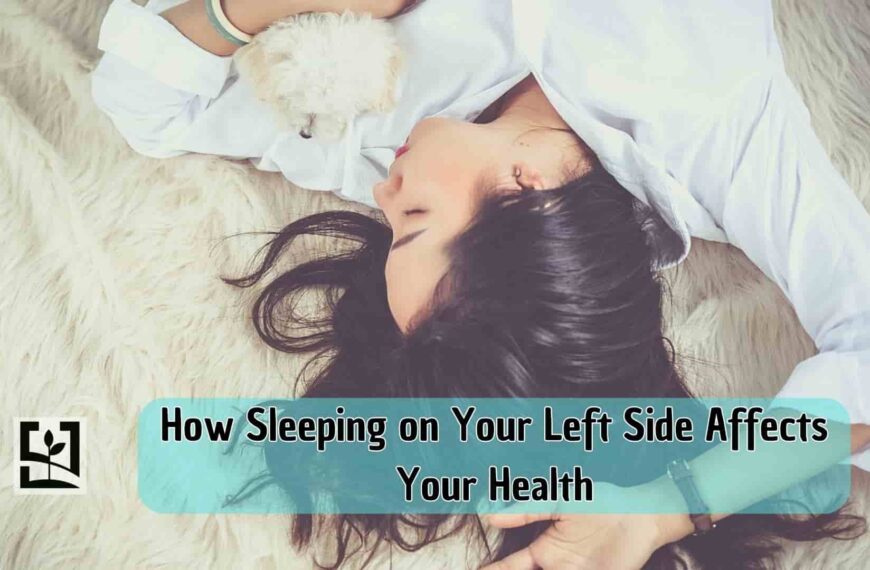 How Sleeping on Your Left Side Affects Your Health