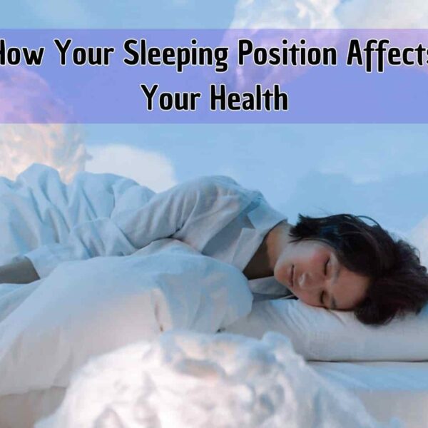 How Your Sleeping Position Affects Your Health