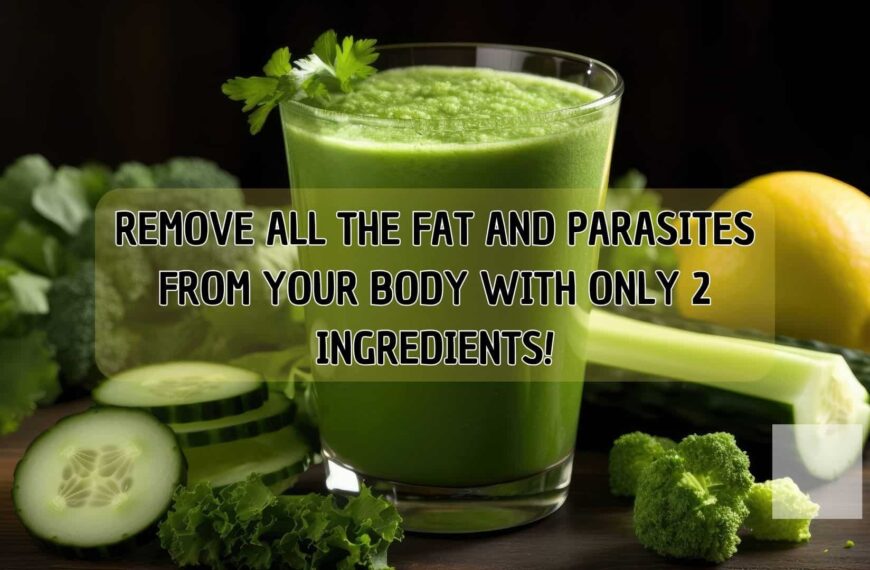 REMOVE ALL THE FAT AND PARASITES FROM YOUR BODY WITH ONLY 2 INGREDIENTS!